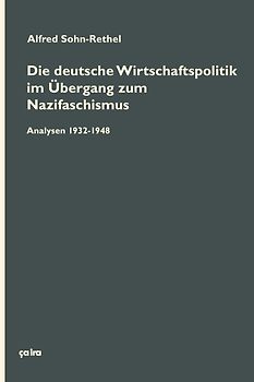 Die deutsche Wirtschaftspolitik im Übergang zum Nazifaschismus