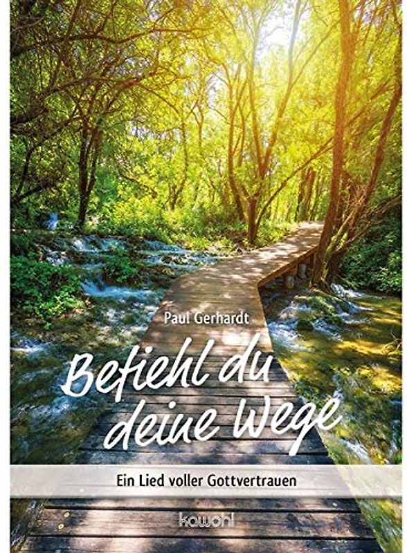 Befiehl du deine Wege: Ein Lied voller Gottvertrauen (Von Herz zu Herz)