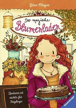 Der magische Blumenladen, Band 3 - Zaubern ist nichts für Feiglinge