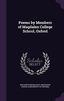 Poems by Members of Magdalen College School, Oxford
