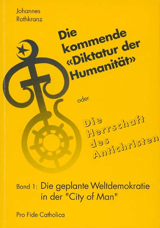 "Die kommende ""Diktatur der Humanität"" oder Die Herrschaft des... / "Die kommende ""Diktatur der Humanität"" oder Die Herrschaft des...