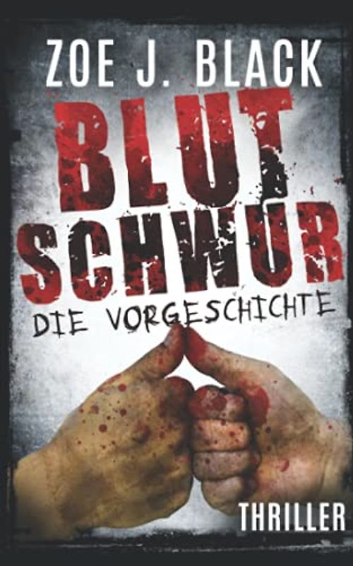 Blutschwur: Thriller