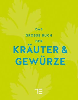 Das große Buch der Kräuter & Gewürze