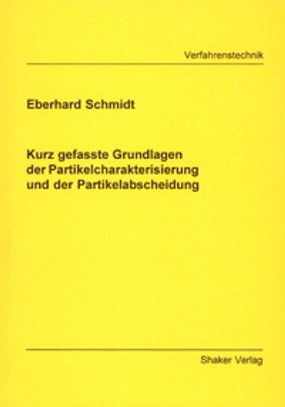Kurz gefasste Grundlagen der Partikelcharakterisierung und der Partikelabscheidung