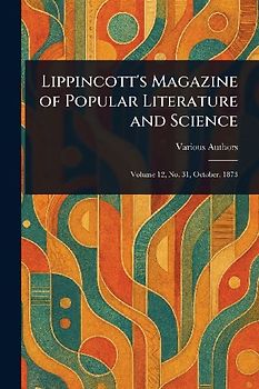 Lippincott's Magazine of Popular Literature and Science
