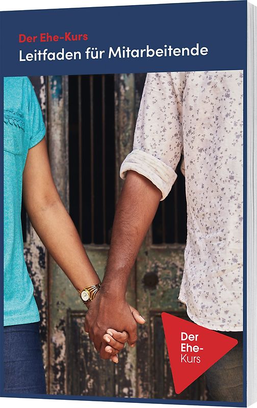Der Ehe-Kurs - Leitfaden für Mitarbeitende