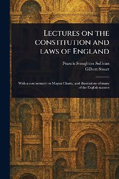 Lectures on the Constitution and Laws of England