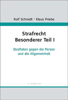 Strafrecht Besonderer Teil I. Straftaten gegen die Person und die Allgemeinheit