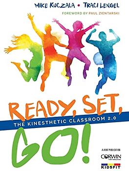 Ready, Set, Go!: The Kinesthetic Classroom 2.0