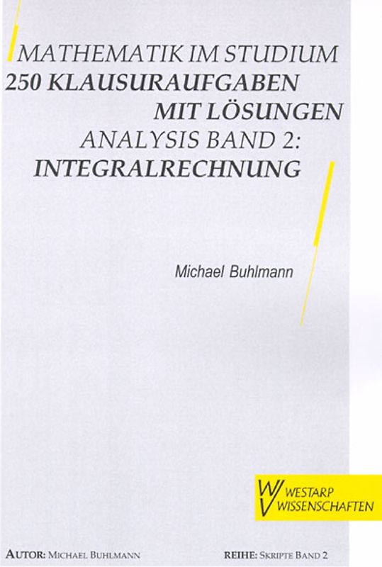 Mathematik im Studium - 250 Klausuraufgaben mit Lösungen