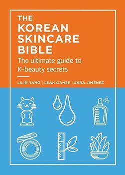 The Korean Skincare Bible