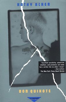 Don Quixote, Which Was a Dream (Acker, Kathy) - Kathy Acker
