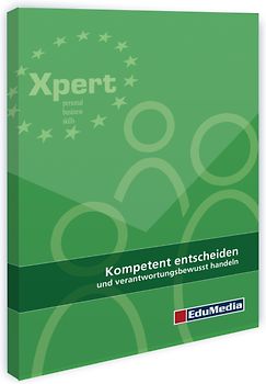 Kompetent entscheiden und verantwortungsbewusst handeln