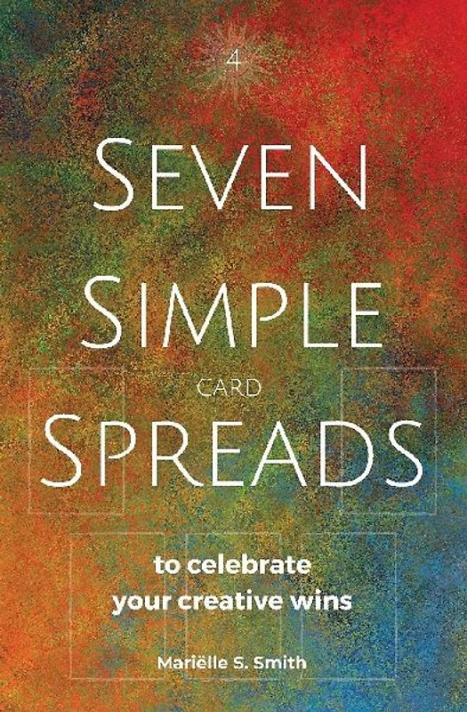 Seven Simple Card Spreads to Celebrate Your Creative Wins