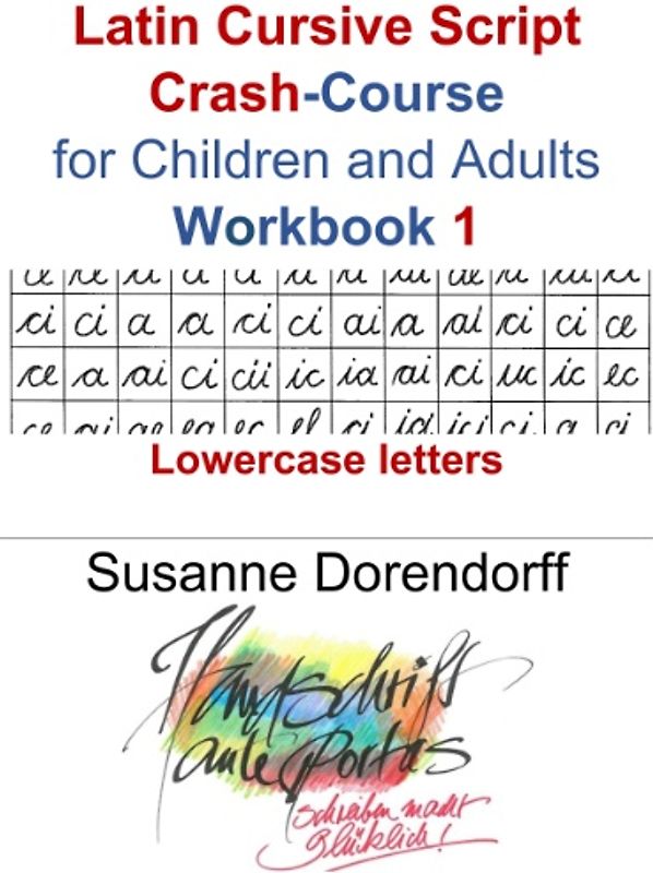 Latin Cursive Script Crash-Course Workbook 1