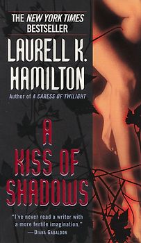 A Kiss of Shadows - Laurell K. Hamilton [Paperback]