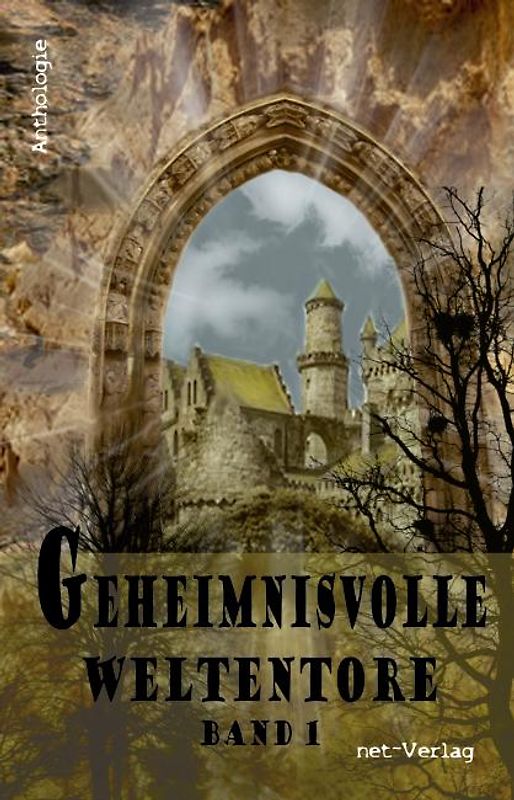 Geheimnisvolle Weltentore Band 1