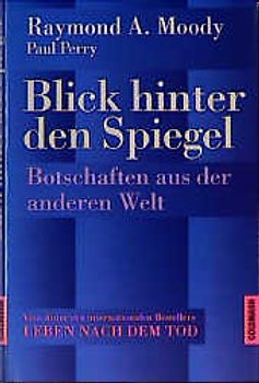 Blick hinter den Spiegel. Botschaften aus der anderen Welt