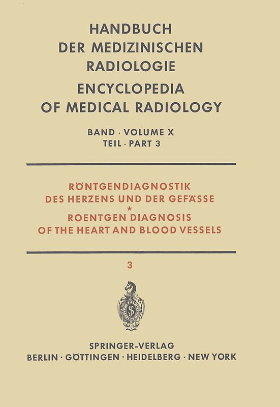 Röntgendiagnostik des Herzens und der Gefässe Teil 3 / Roentgen Diagnosis of the Heart and Blood Vessels Part 3