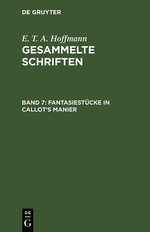 E. T. A. Hoffmann: Gesammelte Schriften / Fantasiestücke in Callot's Manier