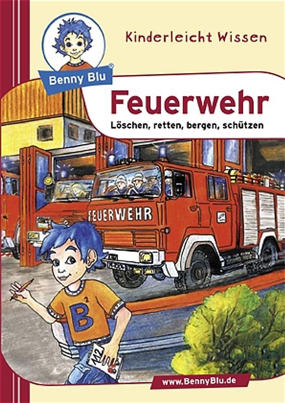 Benny Blu Buch / Feuerwehr. Löschen, retten, bergen, schützen