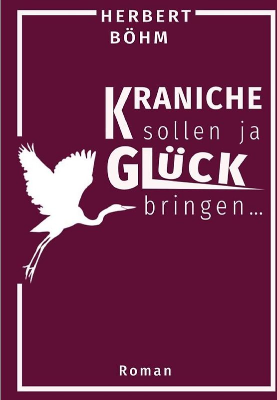 Kraniche sollen ja Glück bringen