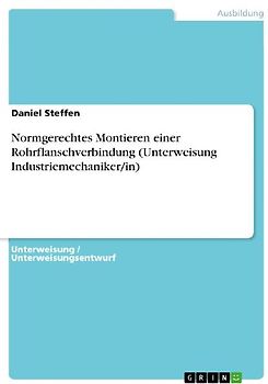 Normgerechtes Montieren einer Rohrflanschverbindung (Unterweisung Industriemechaniker/in)