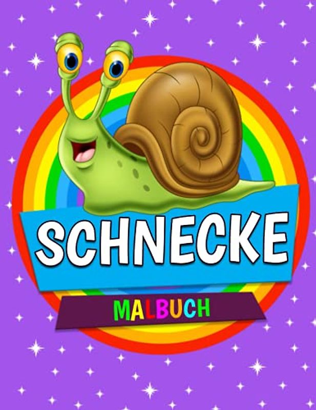 Schnecke Malbuch: Schnecken Malbuch für Kinder, Mädchen und Jungen ab 4 Jahren
