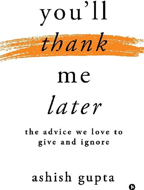 You'll thank me later