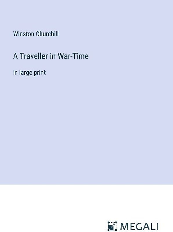 A Traveller in War-Time