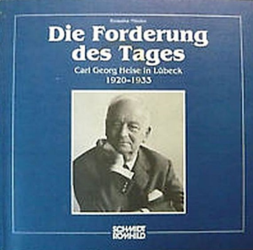 Die Forderung des Tages. Carl Georg Heise
