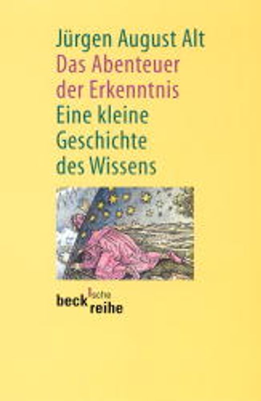 Das Abenteuer der Erkenntnis. Eine kleine Geschichte des Wissens