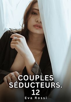 Couples Séducteurs. 12