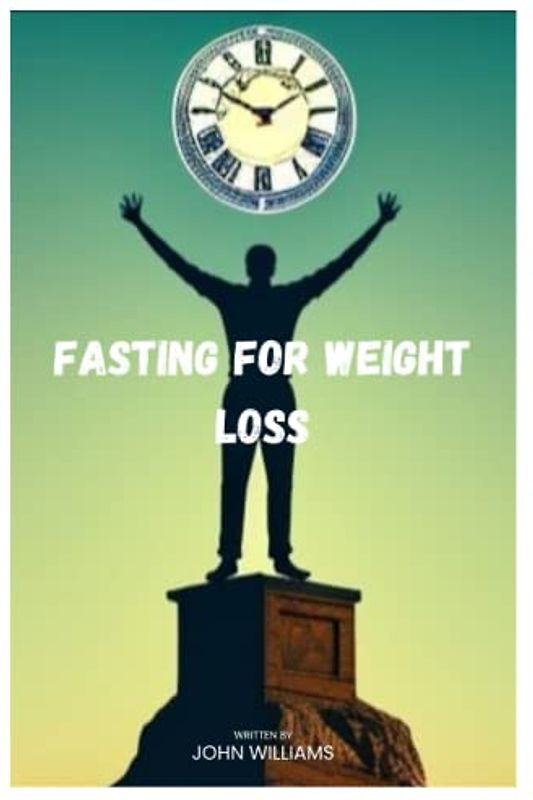 Fasting for Weight Loss