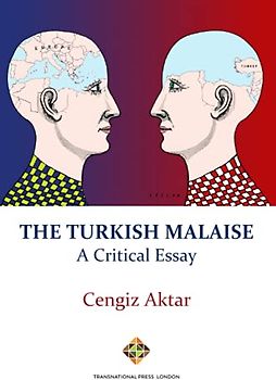 The Turkish Malaise - A Critical Essay (Mediterranean Politics)