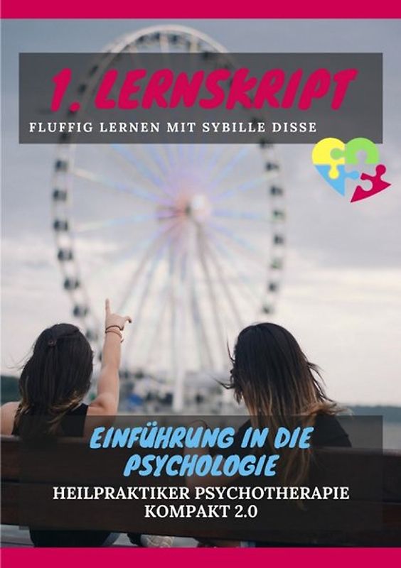 Heilpraktiker Psychotherapie Ausbildung kompakt 2.0 / Heilpraktiker Psychotherapie kompakt 2.0: 1. Lernskript HPP