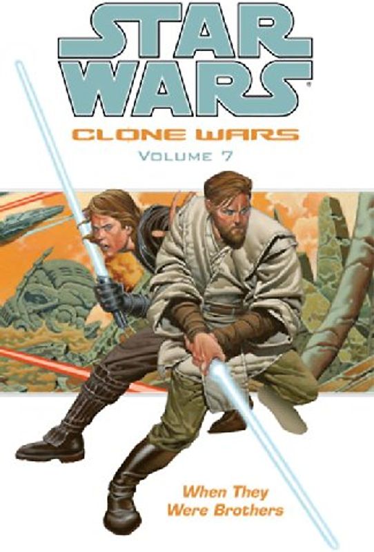 When They Were Brothers (Star Wars: Clone Wars, Vol. 7) - Haden Blackman