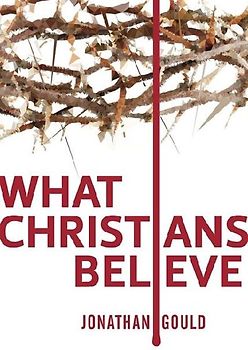 What Christians Believe