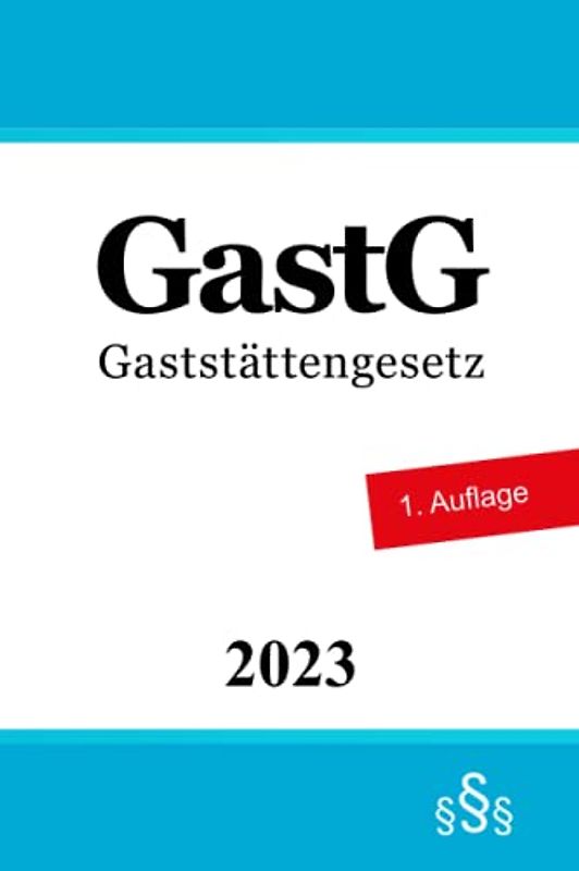 Gaststättengesetz - GastG