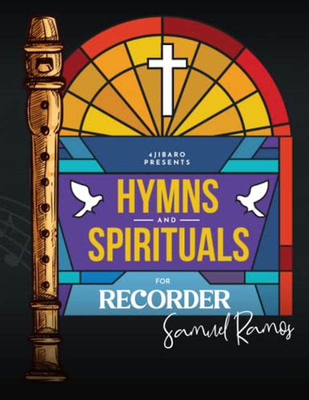 Hymns and Spirituals for Recorder: 50 Easy to Play Heartfelt Songs of Praise and Worship