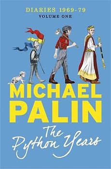 Python Years (Palin Diaries 1) - Palin, Michael