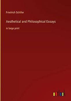 Aesthetical and Philosophical Essays: in large print