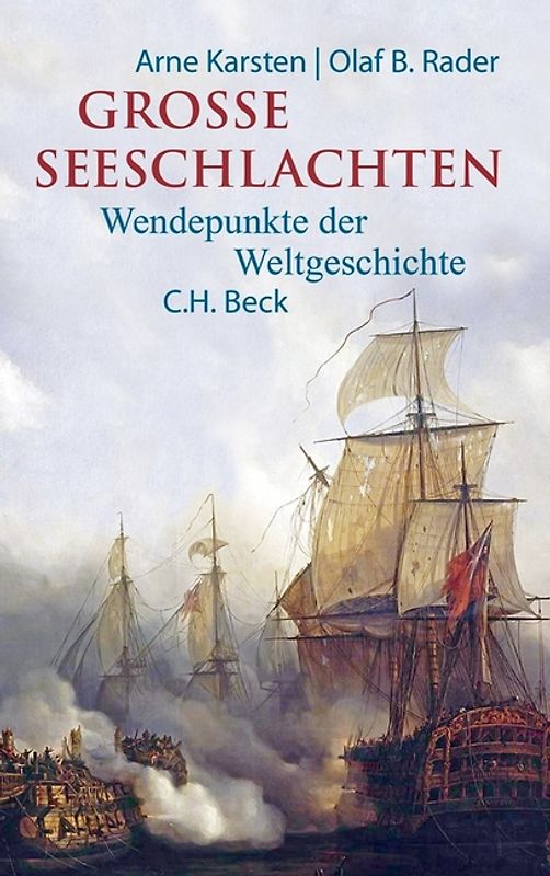 Große Seeschlachten. Wendepunkte der Weltgeschichte
