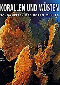 Korallen und Wüsten. Schönheiten des Roten Meeres