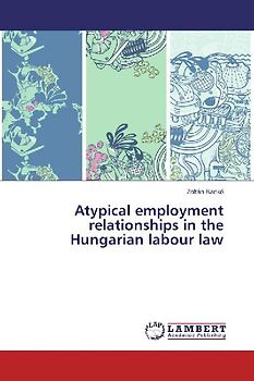 Atypical employment relationships in the Hungarian labour law
