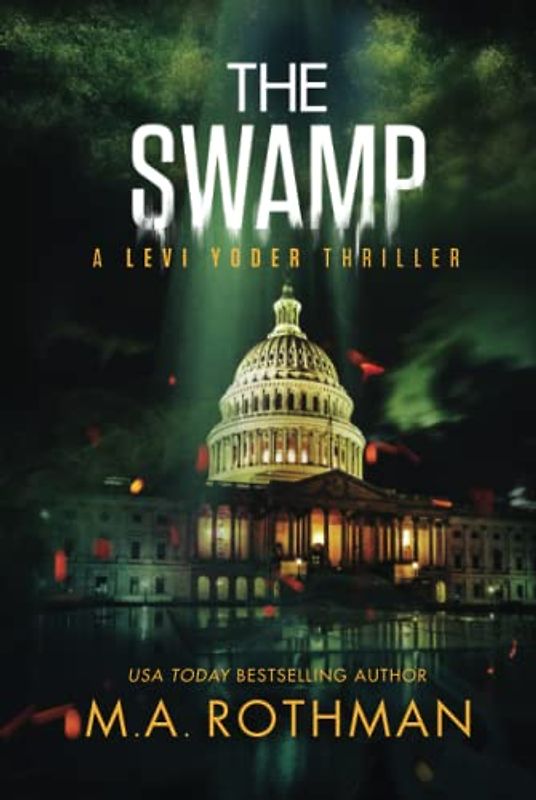 The Swamp: An Organized Crime Thriller (A Levi Yoder Novel, Band 4)
