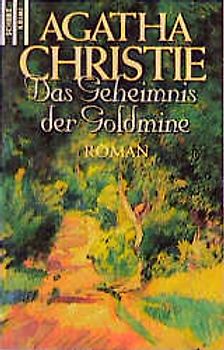 Das Geheimnis der Goldmine