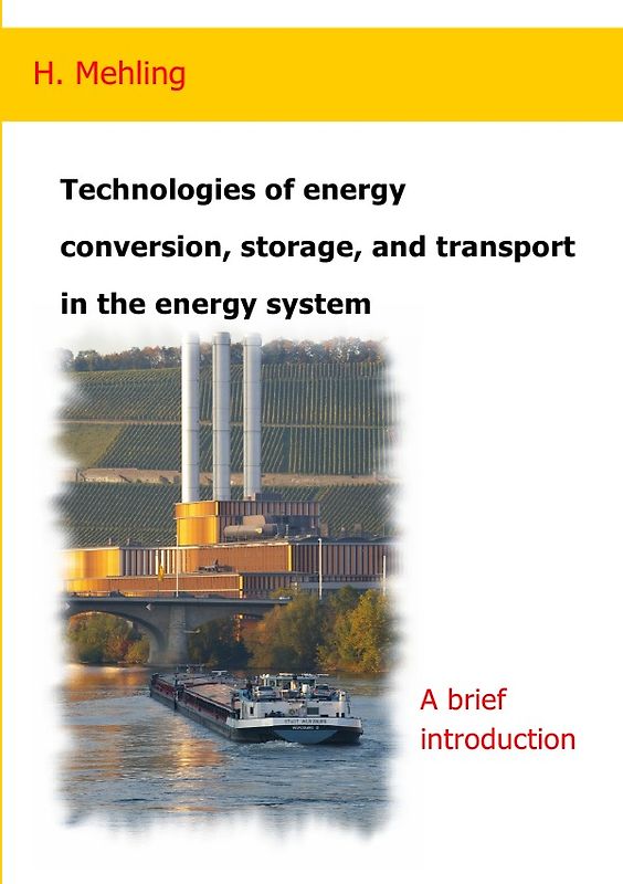 Technologies of energy conversion, storage, and transport in the energy system