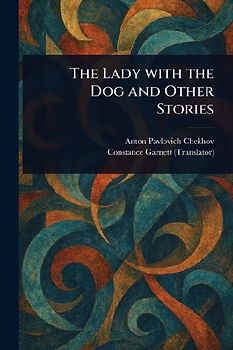 The Lady With the Dog and Other Stories