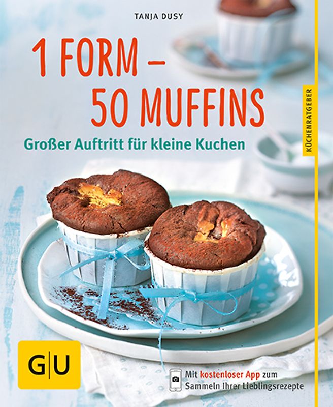 1 Form - 50 Muffins. Großer Auftritt für kleine Kuchen